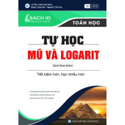 Sách ID toán: Tự học Mũ và Logarit ( tái bản 2021 )