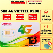 Sim 4G D500 Viettel / Vinaphone Trọn Gói 1 Năm Không Nạp Tiền, Data 4G Tốc Độ Cao 60Gb/12 Tháng, Không Cần Duy Trì