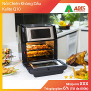 Nồi Chiên Không Dầu Kalite Q10 | BẢO HÀNH CHÍNH HÃNG 12 tháng HOT NEW 2020