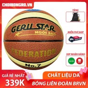 Bóng rổ GERU STAR Federation - Bóng thi đấu chính thức Liên Đoàn Bóng Rổ Việt Nam | Choibongro.vn