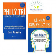 Combo Sách - Phi Lý Trí (Tái Bản) + Lẽ Phải Của Phi Lý Trí (Tái Bản)