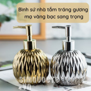  Bình sứ đựng nước rửa tay, sữa tắm, dầu gội mạ vàng cao cấp