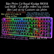 (CÓ SẴN) Bàn Phím Cơ Royal Kludge RK918 Version 3 - Led RGB Full bàn phím - Phần mềm tùy chỉnh Led và Custom Macro phím