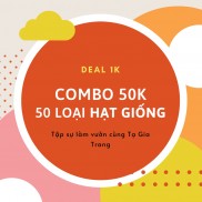 Combo tất cả 50 loại hạt giống trong Chương trình Deal 1K - Tập làm vườn cùng Tạ Gia Trang