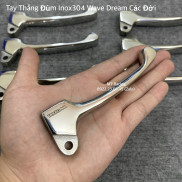 Tay Thắng Đùm Inox 304 Cho Dream, Wave Thắng Đùm Các Đời Chuẩn Inox304 Đúc Đặc Nguyên Khối Sáng Bóng