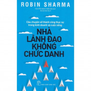 Sách -Nhà Lãnh Đạo Không Chức Danh