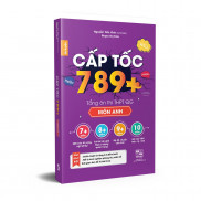 Tiếng Anh 12 - Sách Cấp tốc 789+ Tổng ôn thi THPT Quốc Gia Môn Anh
