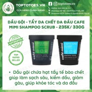 Dầu gội - Tẩy da chết da đầu Cafe Mimi Shampoo Scrub làm sạch sâu cho tóc tơi & bồng bềnh, giảm gàu ngứa, kiềm dầu