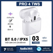 Tai nghe TWS Pro 4 - Tai nghe bluetooth Air Pro 4 bản cao cấp, đổi tên, định vị, hỗ trợ đàm thoại cho IOS & Android