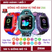 Đồng Hồ Định Vị Trẻ Em Z66 - Z6 Lắp được sim , Hỗ Trợ Camera chụp ảnh, Tích Hợp Đèn Pin Giao Diện Sử Dụng Tiếng Việt