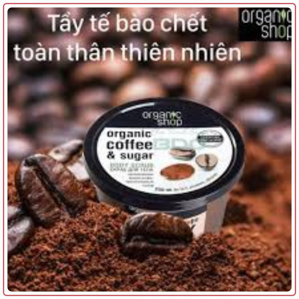 TẨY DA CHẾT BODY Organic Shop Coffee Sugar Body Scrub 250ml