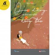 Sách -  Dịu Dàng Là Đóa Hoa Nở Từ Dông Bão