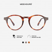 Gọng kính cận nam/nữ WeeHours KIC, dáng tròn thời trang, nhựa Acetate cao cấp