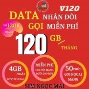 [FREESHIP] SIM 4G VIETTEL V120N - V120 -UMAX50N - 120GB DATA TỐC ĐỘ CÁO - MIỄN PHÍ GỌI - SIM NGỌC MAI
