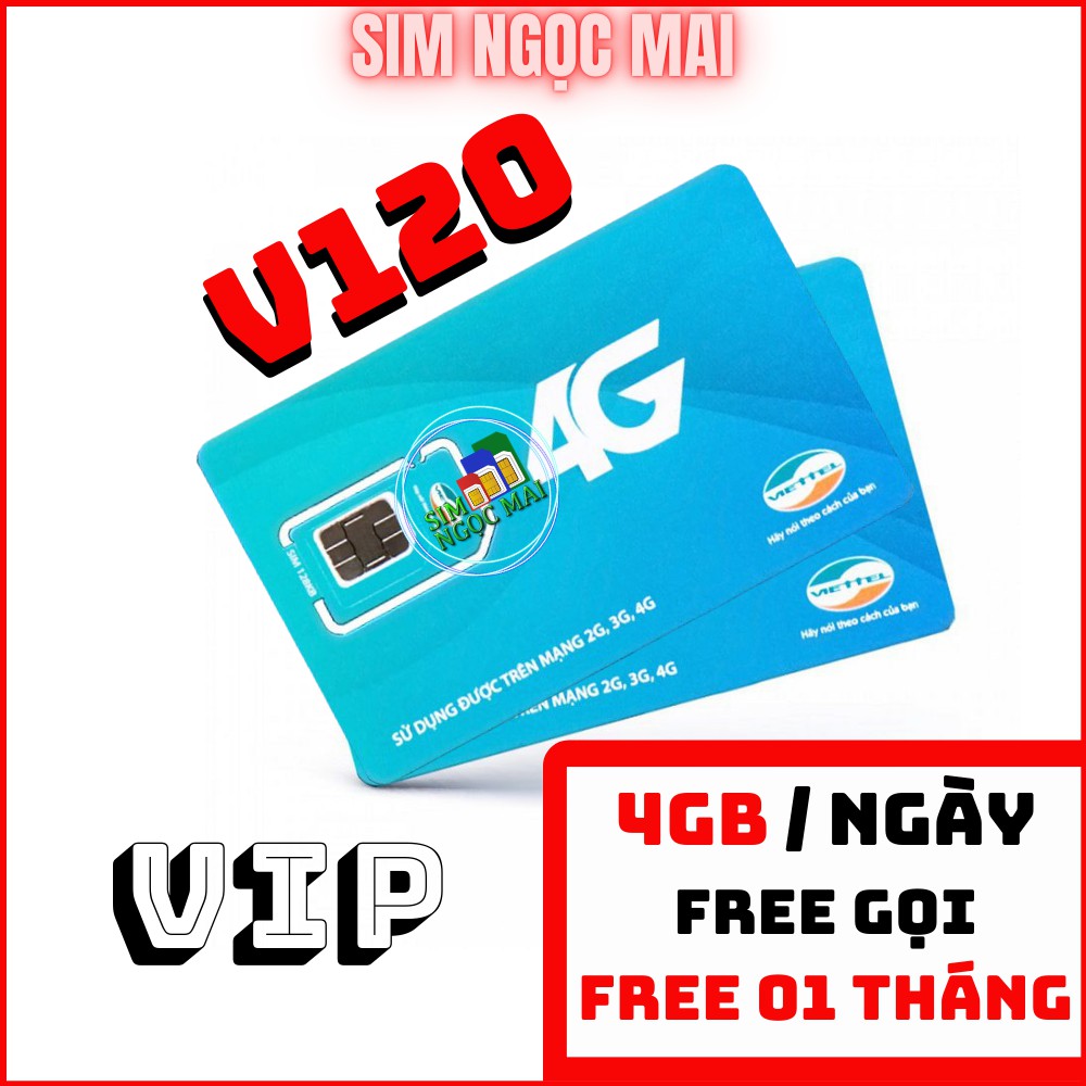 Sim 4G Viettel  UMAX50N - V120N - V120 - 4GB/NGÀY - 120GB DATA TỐC ĐỘ CAO - MIỄN PHÍ GỌI - SIM NGỌC MAI