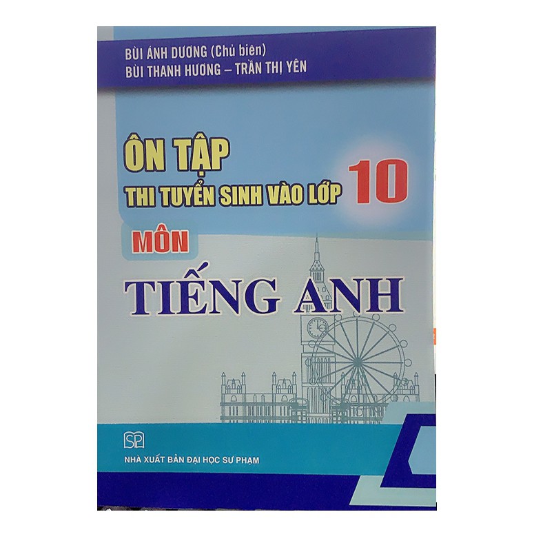 Sách - Ôn tập thi tuyển sinh vào lớp 10 môn tiếng anh (mới nhất 2021)