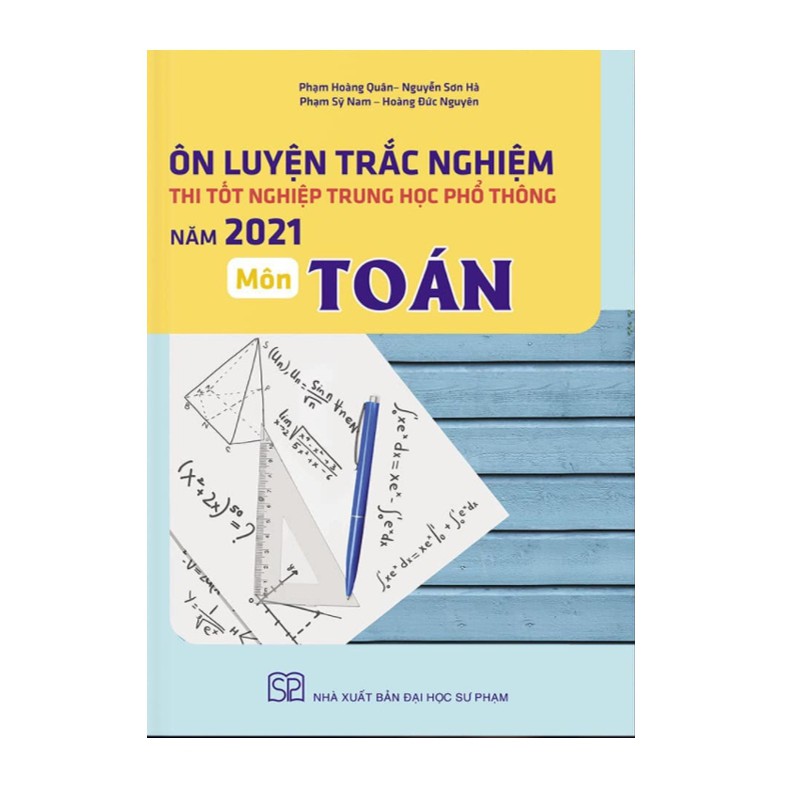 Sách - Ôn luyện trắc nghiệm thi tốt nghiệp trung học phổ thông Năm 2021 Môn Toán