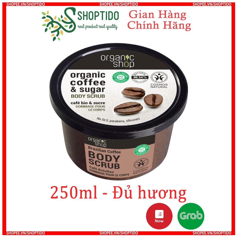 Kem tẩy tế bào chết toàn thân Organic Shop 250ml NPP Shoptido